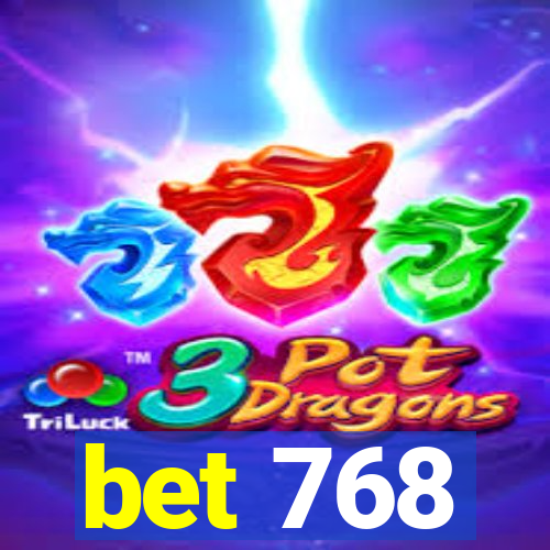 bet 768